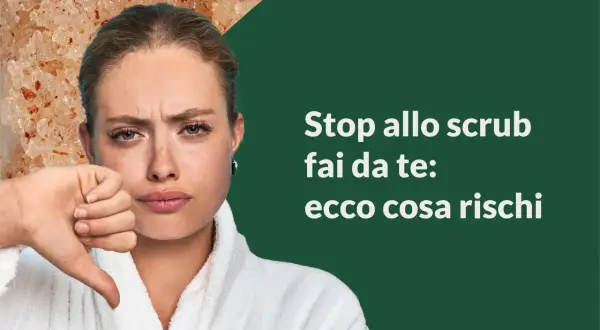 Donna con pollice verso, accanto a un esfoliante corpo. "Stop allo scrub fai da te: ecco cosa rischi".