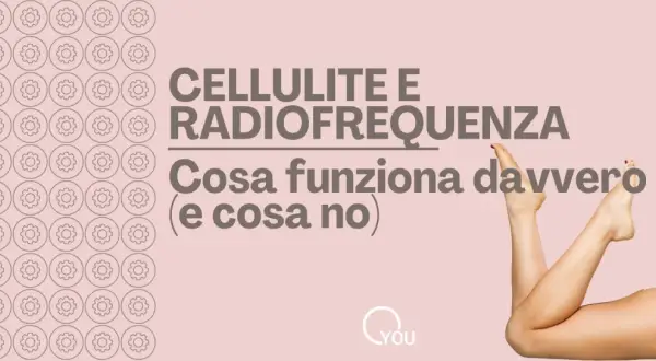 Cellulite e radiofrequenza: cosa funziona davvero (e cosa no). Un programma anticellulite efficace per gambe lisce.