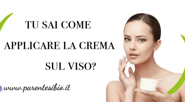 Donna con crema viso in mano, testo: "Tu sai come applicare la crema sul viso?". Scopri il modo corretto.