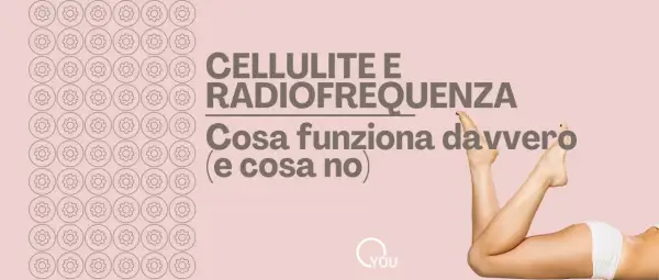 Cellulite e radiofrequenza: cosa funziona davvero (e cosa no). Un programma anticellulite efficace per gambe lisce.